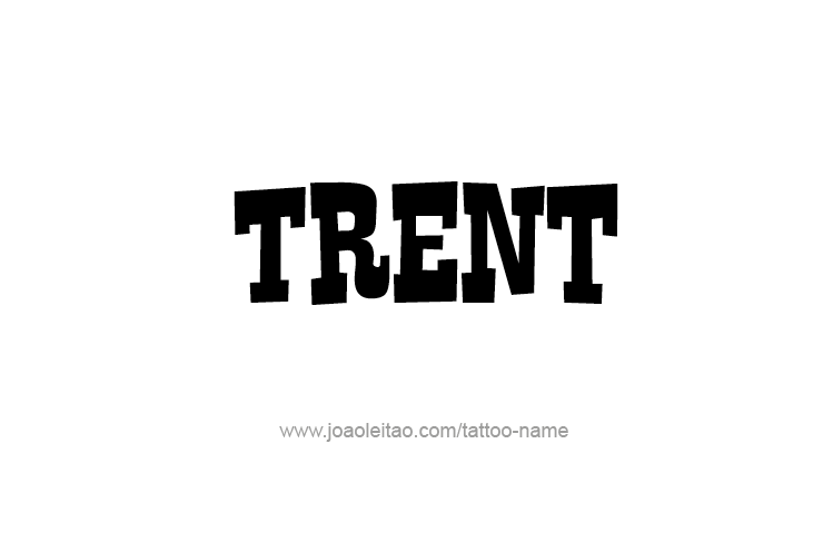 Tattoo Design  Name Trent   