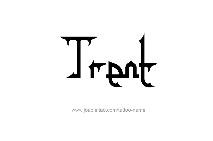 Tattoo Design  Name Trent   