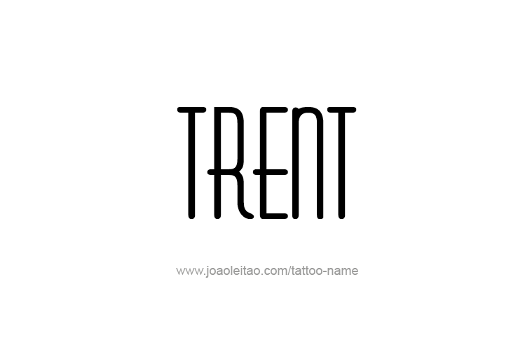 Tattoo Design  Name Trent   