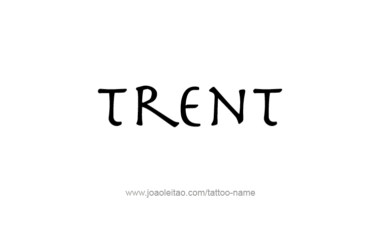 Tattoo Design  Name Trent   