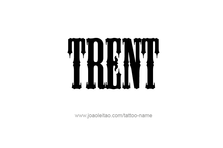 Tattoo Design  Name Trent   