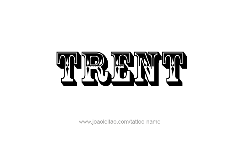 Tattoo Design  Name Trent   