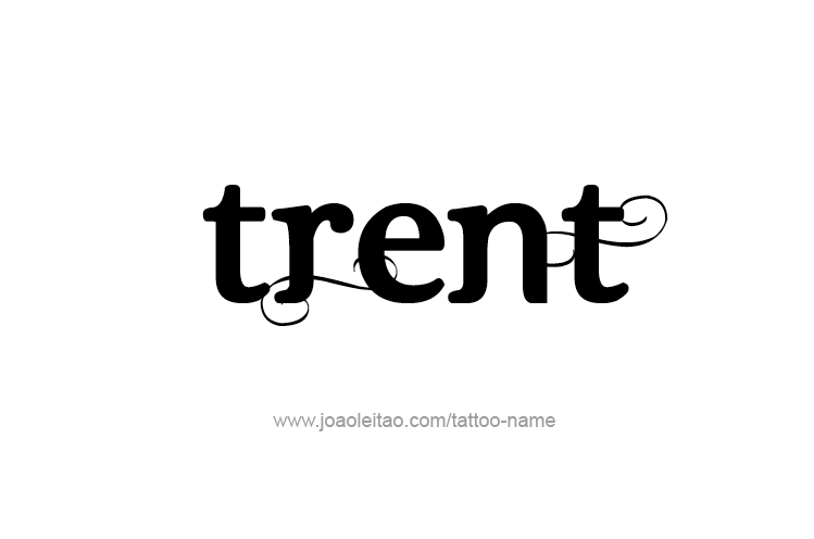 Tattoo Design  Name Trent   