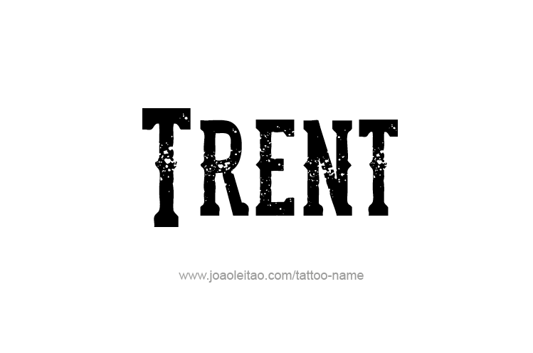 Tattoo Design  Name Trent   