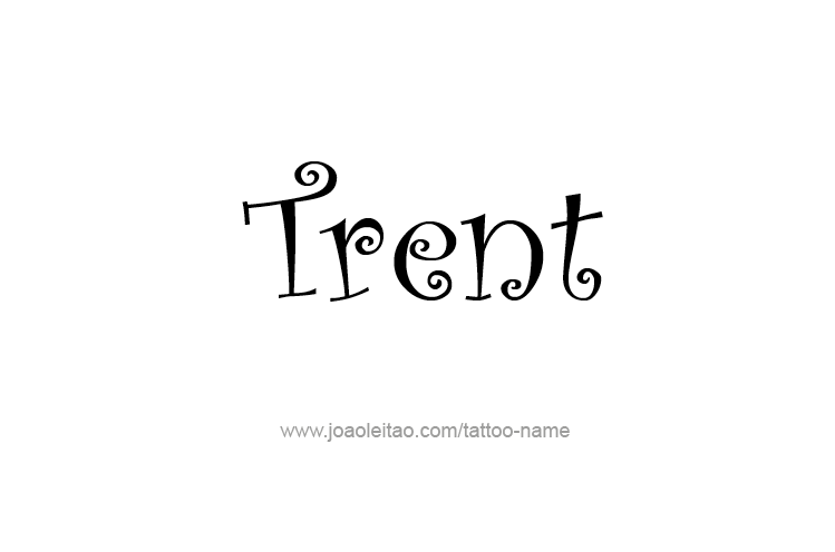 Tattoo Design  Name Trent   