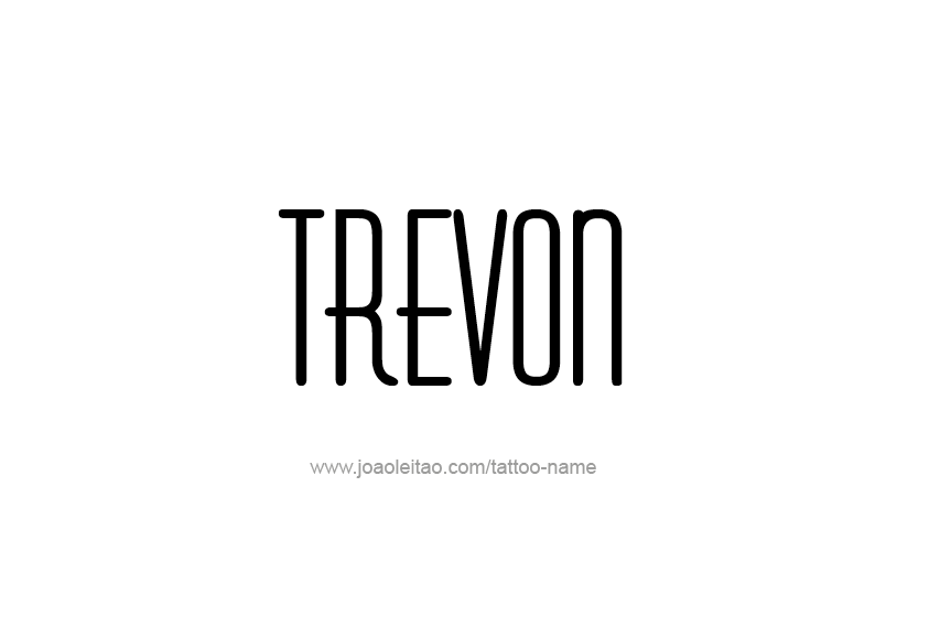 Tattoo Design  Name Trevon   