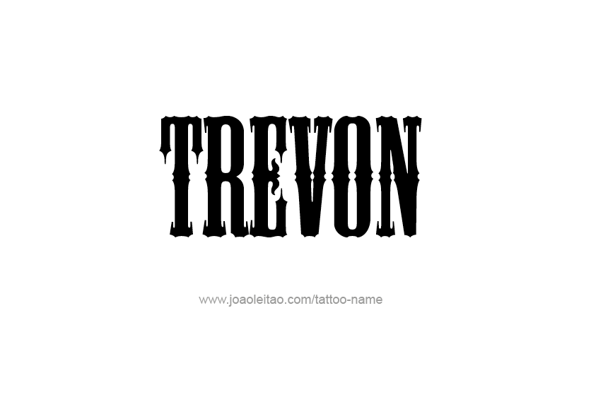 Tattoo Design  Name Trevon   