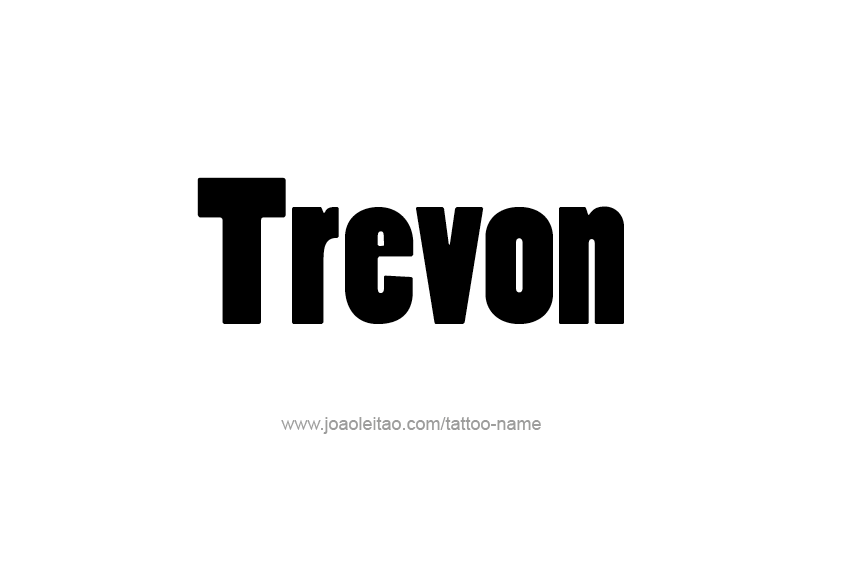 Tattoo Design  Name Trevon   