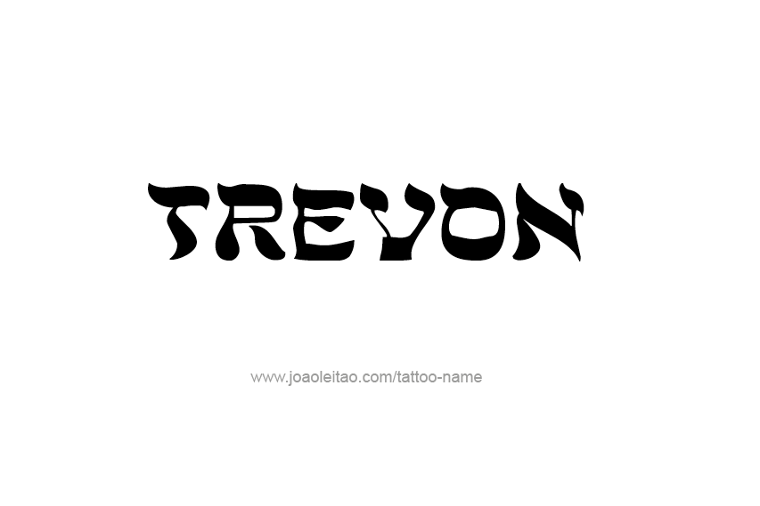 Tattoo Design  Name Trevon   