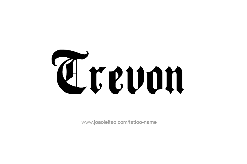 Tattoo Design  Name Trevon   