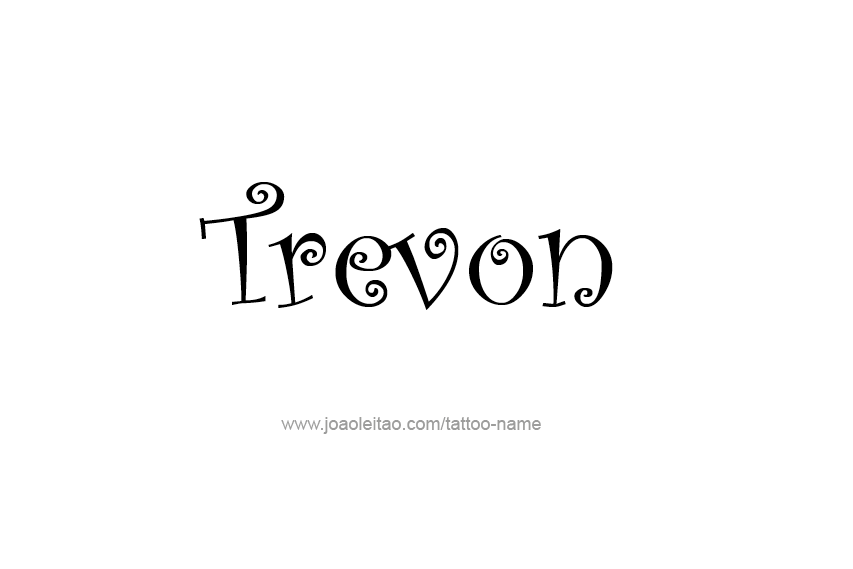 Tattoo Design  Name Trevon   