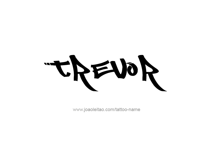 Tattoo Design  Name Trevor   