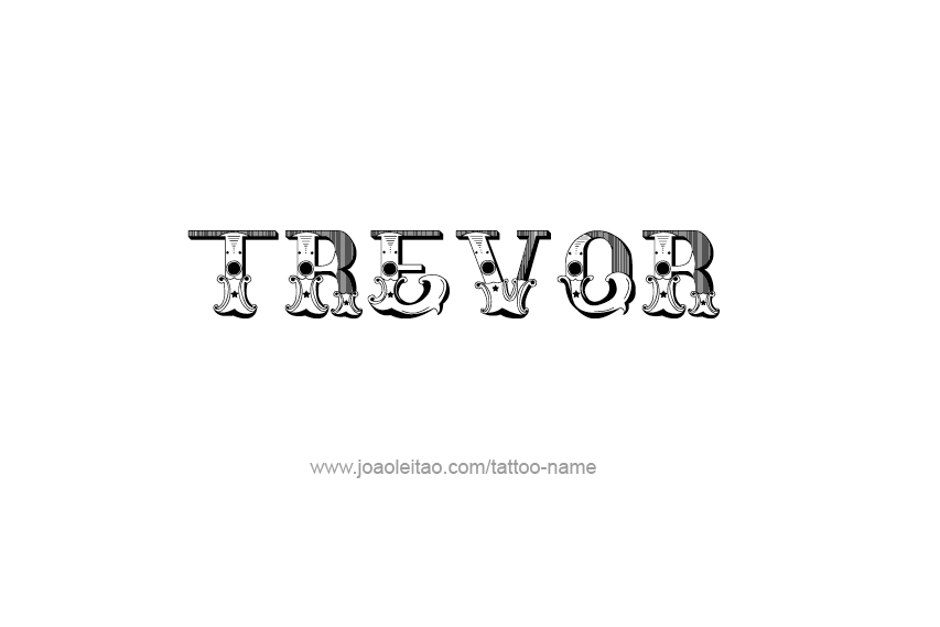 Tattoo Design  Name Trevor   