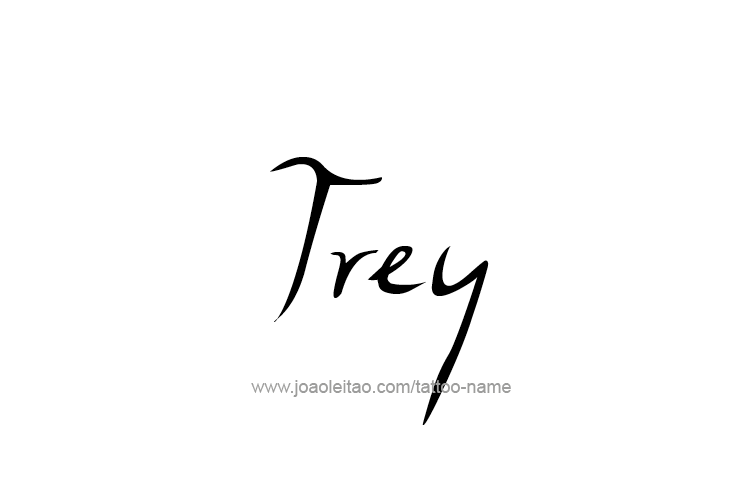 Tattoo Design  Name Trey   