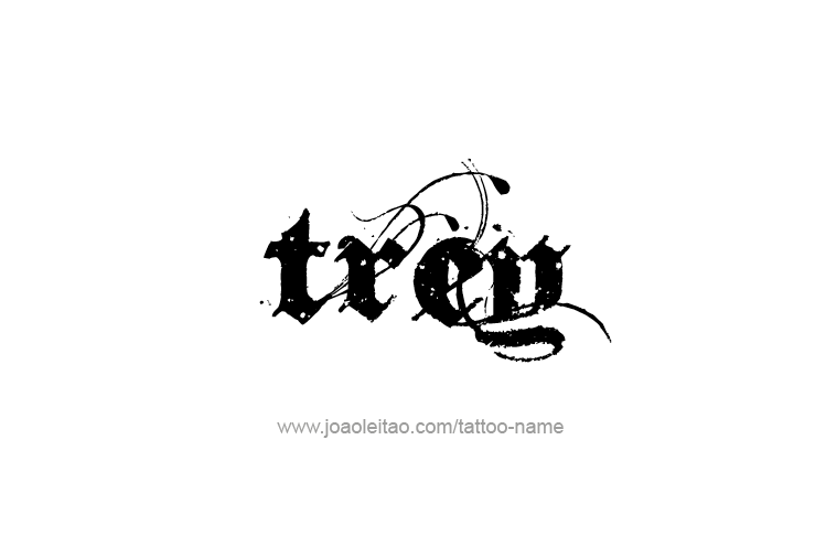 Tattoo Design  Name Trey   