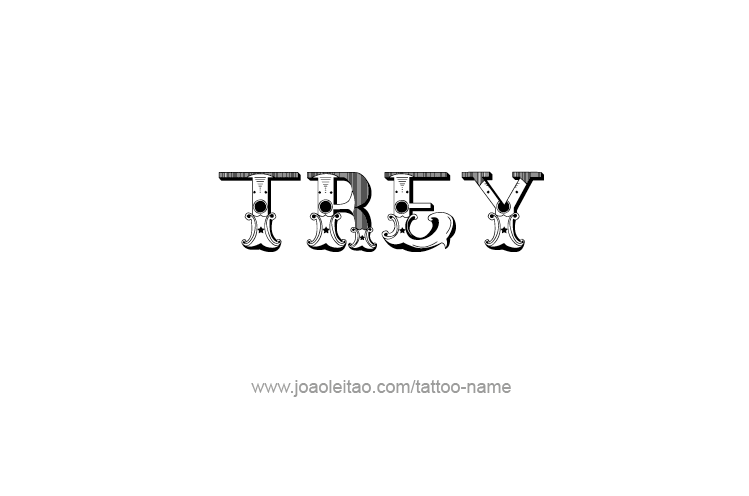 Tattoo Design  Name Trey   