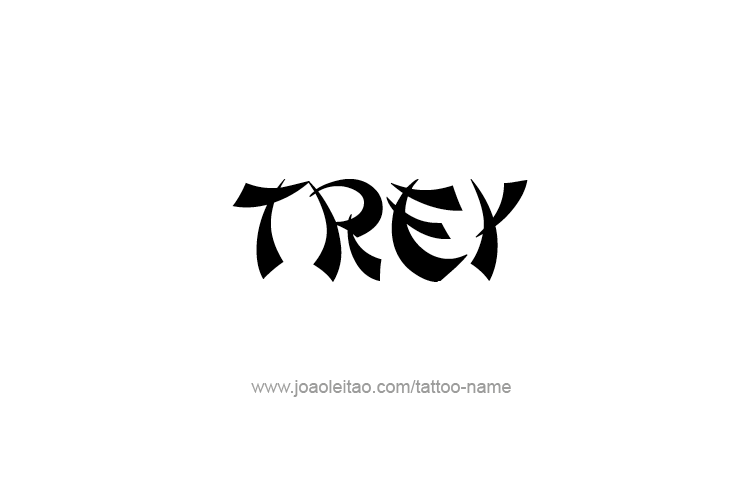 Tattoo Design  Name Trey