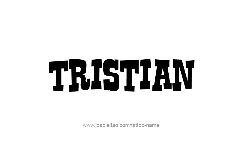 Tattoo Design  Name Tristian   