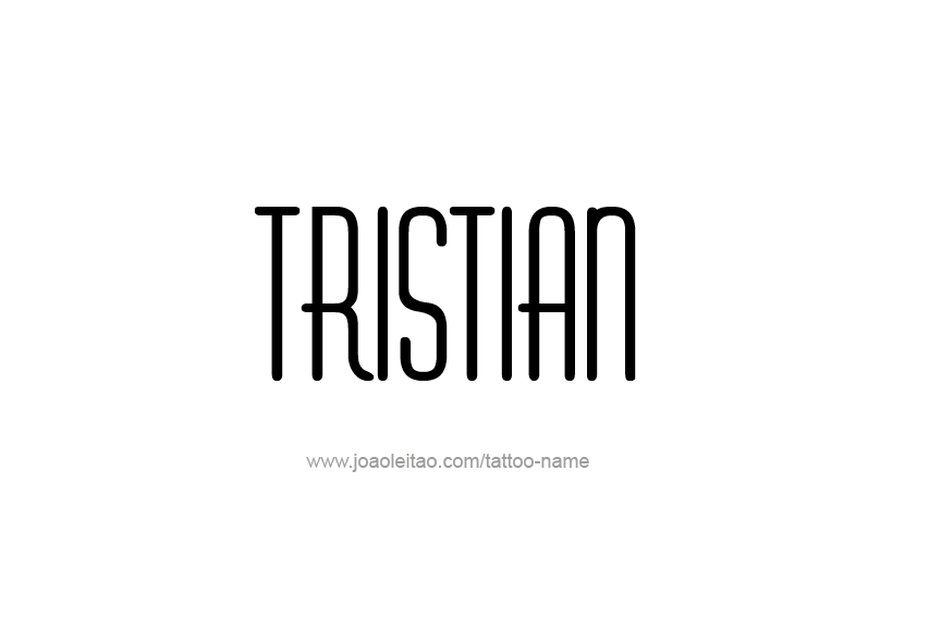 Tattoo Design  Name Tristian   