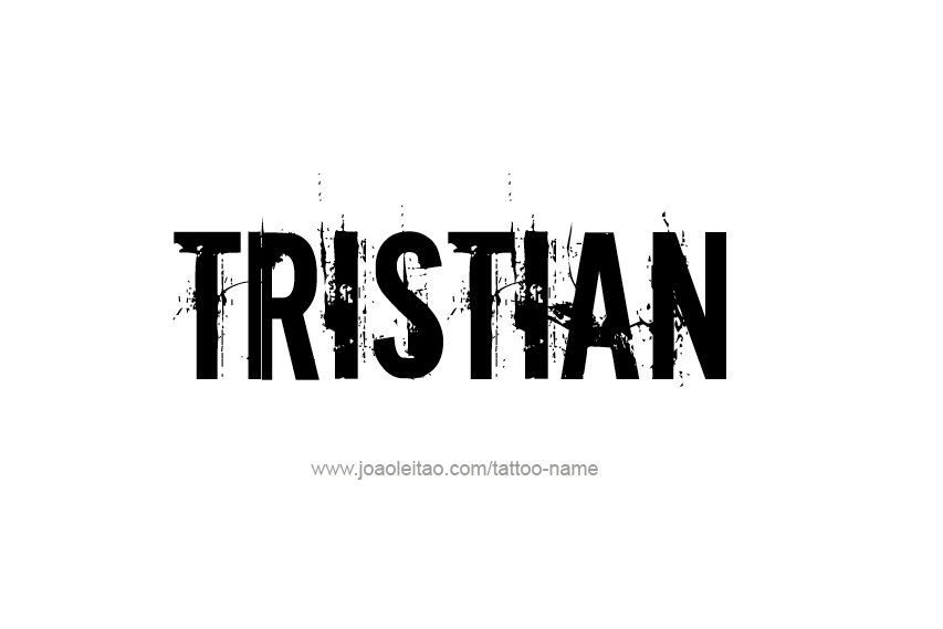 Tattoo Design  Name Tristian   