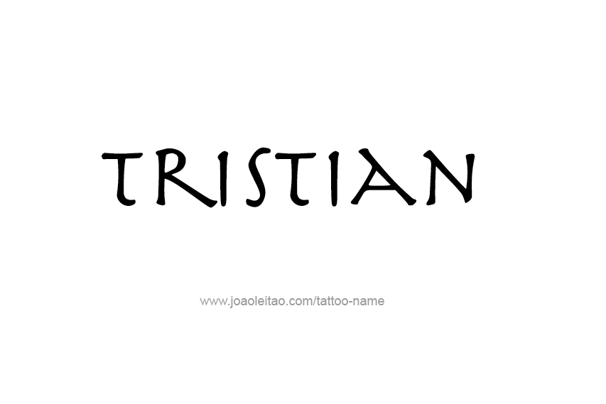 Tattoo Design  Name Tristian   