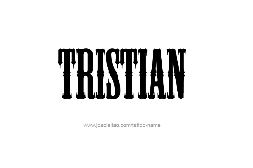 Tattoo Design  Name Tristian   