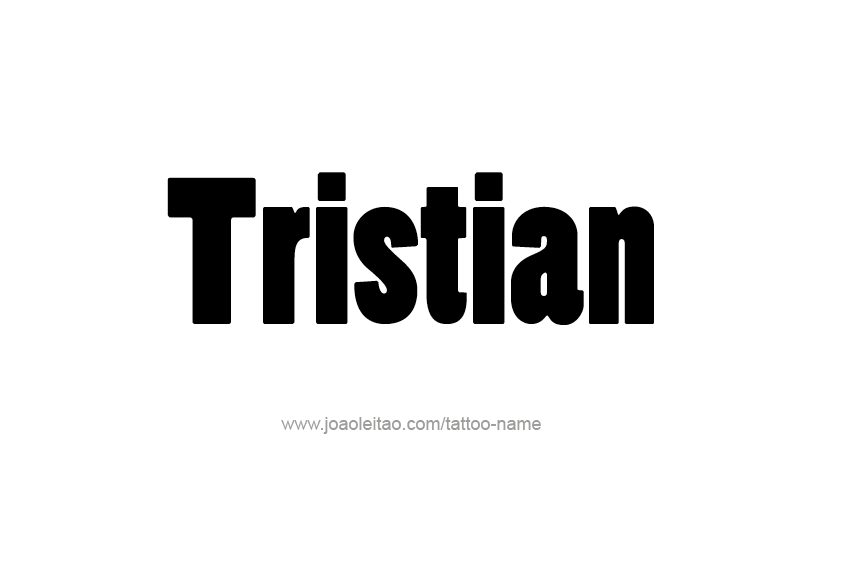 Tattoo Design  Name Tristian   