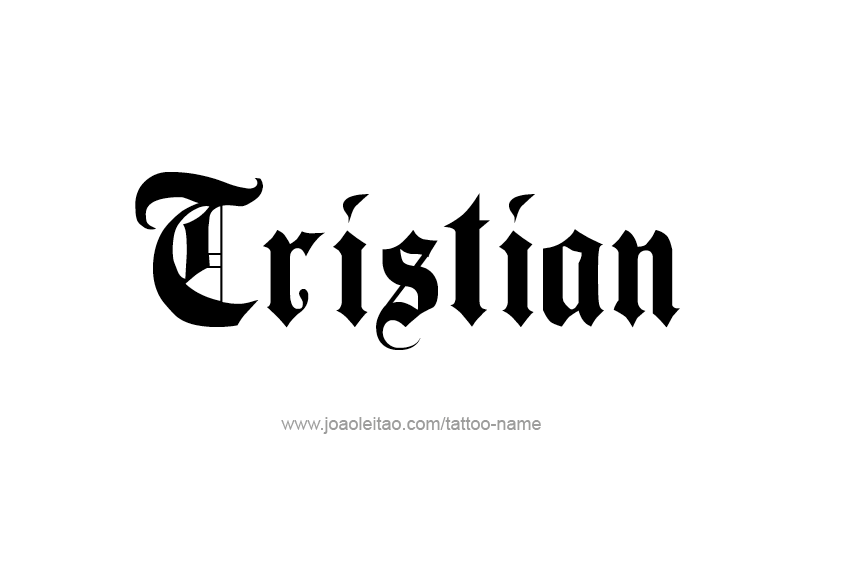 Tattoo Design  Name Tristian   