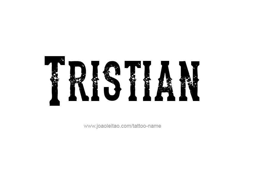 Tattoo Design  Name Tristian   