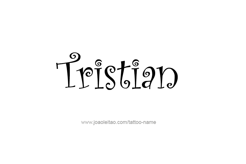 Tattoo Design  Name Tristian   