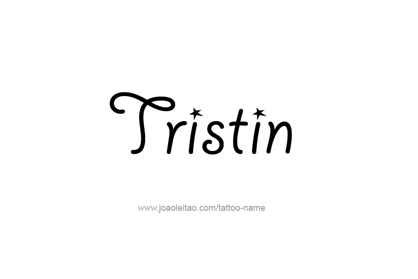 Tattoo Design  Name Tristin   