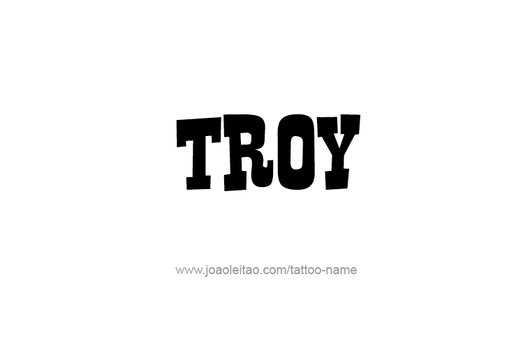 Tattoo Design  Name Troy   