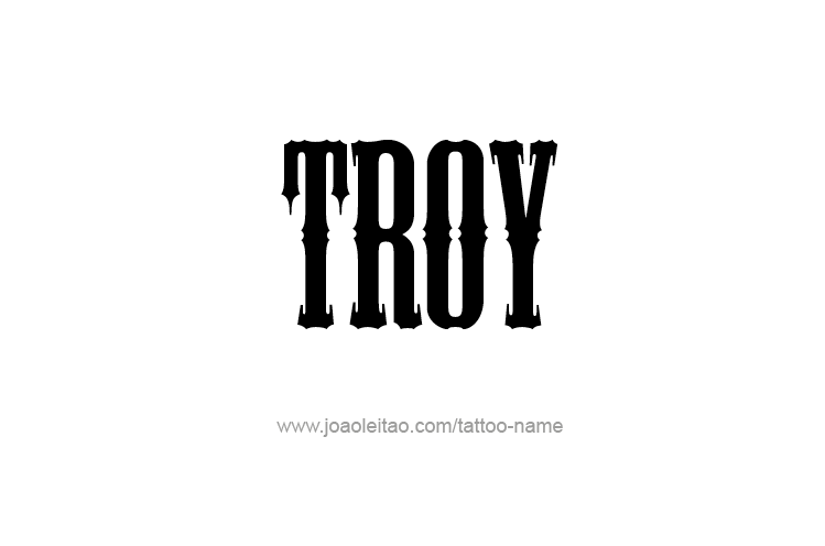 Tattoo Design  Name Troy   