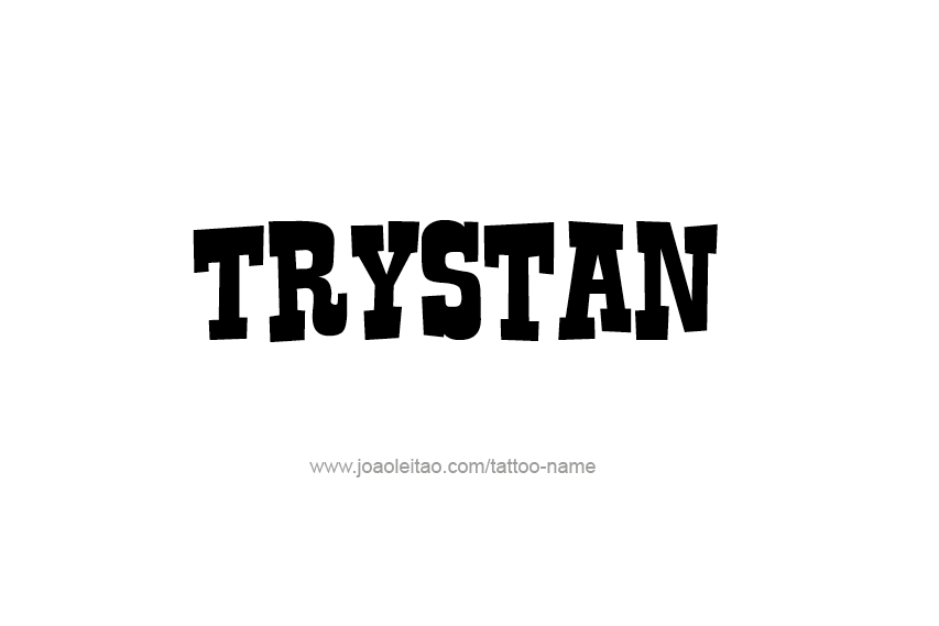 Tattoo Design  Name Trystan   