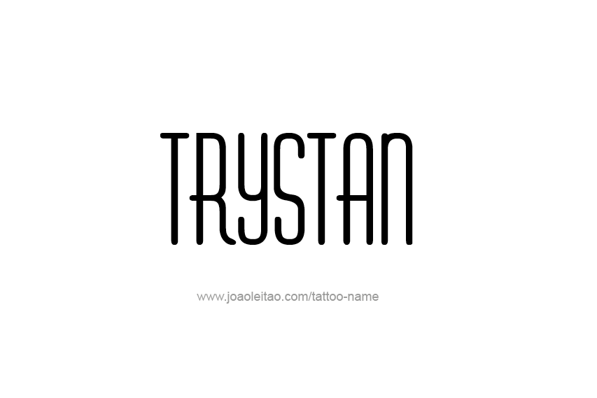 Tattoo Design  Name Trystan   