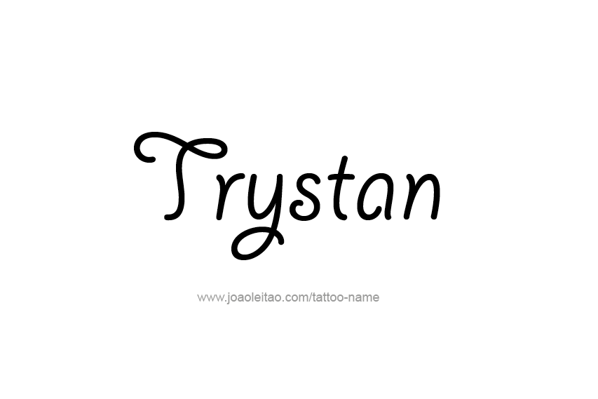 Tattoo Design  Name Trystan   