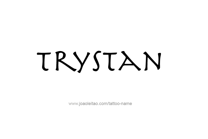 Tattoo Design  Name Trystan   