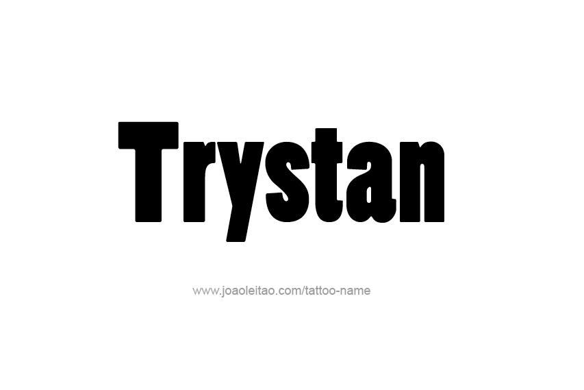 Tattoo Design  Name Trystan   