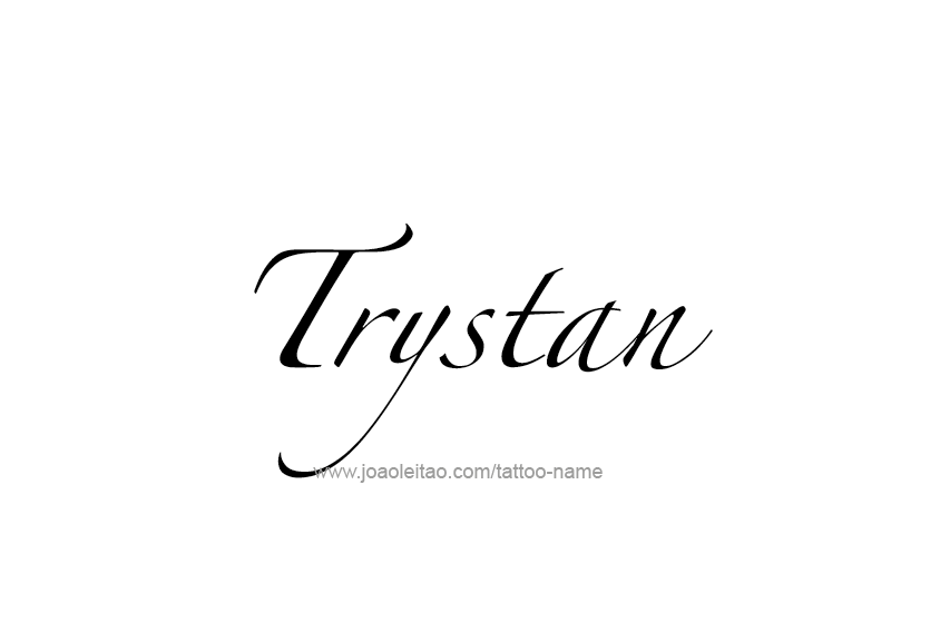 Tattoo Design  Name Trystan   