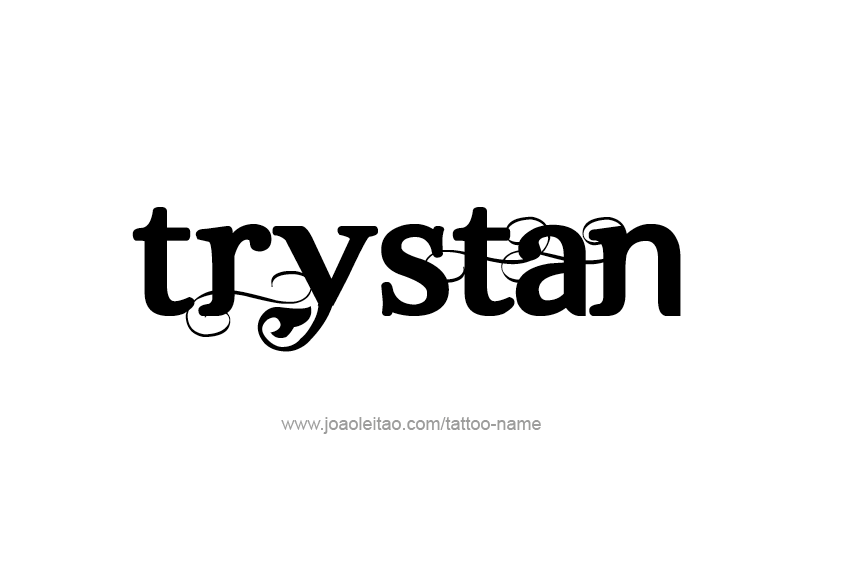 Tattoo Design  Name Trystan   