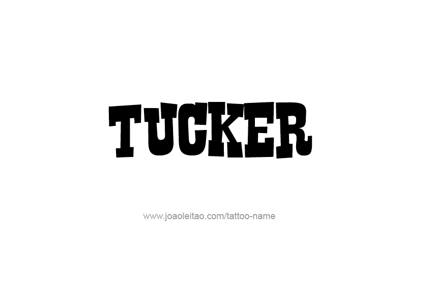 Tattoo Design  Name Tucker   