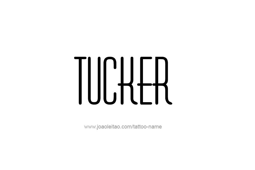 Tattoo Design  Name Tucker   