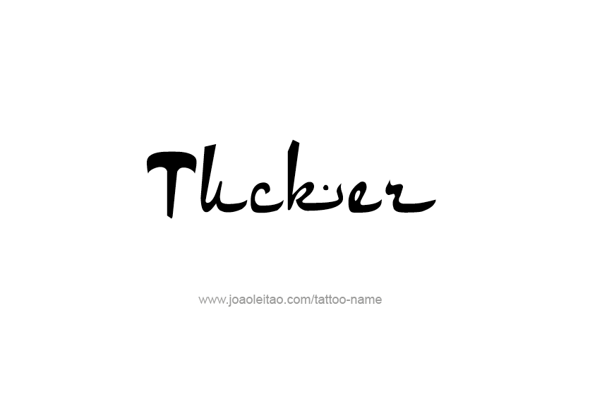 Tattoo Design  Name Tucker   