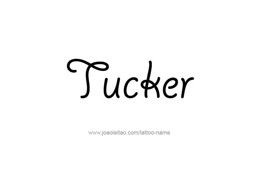 Tattoo Design  Name Tucker   