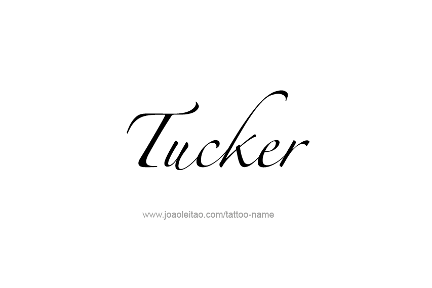 Tattoo Design  Name Tucker   