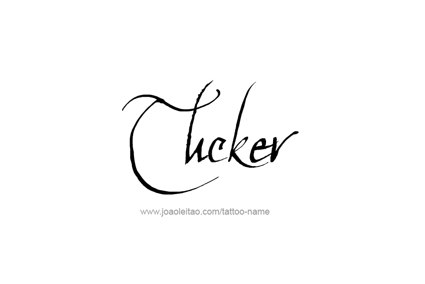 Tattoo Design  Name Tucker   