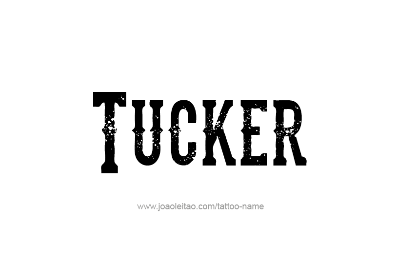 Tattoo Design  Name Tucker   