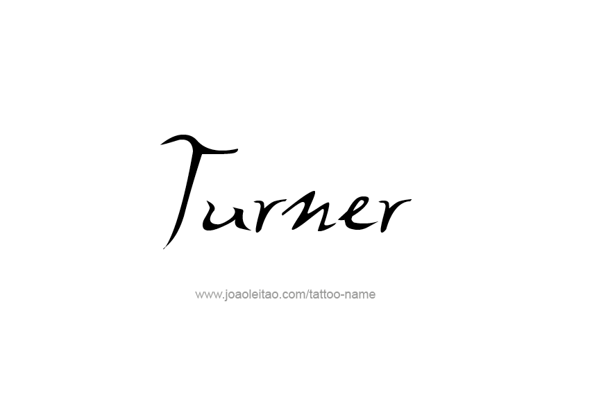 Tattoo Design  Name Turner   