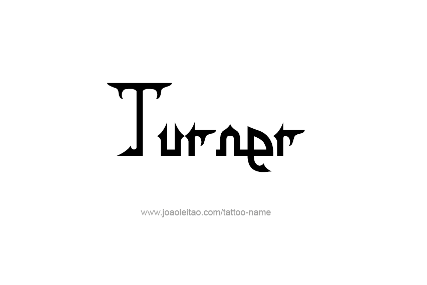 Tattoo Design  Name Turner   