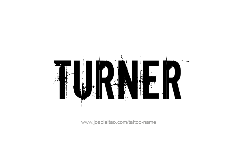 Tattoo Design  Name Turner   